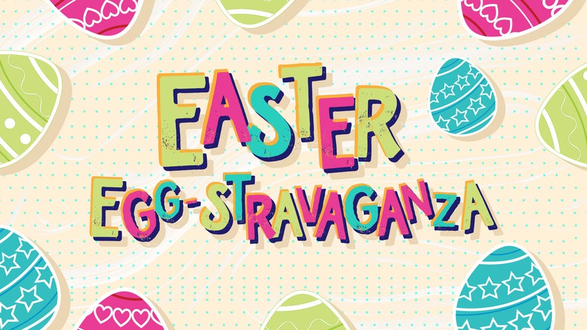 Easter Extravaganza