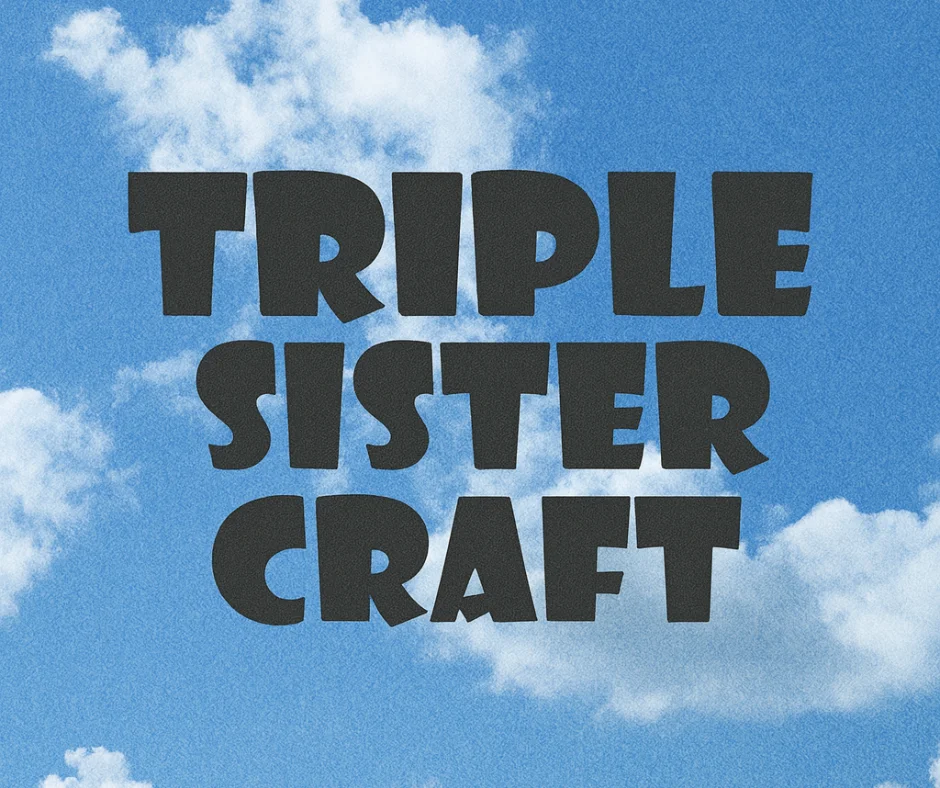 Triple Sister Craft