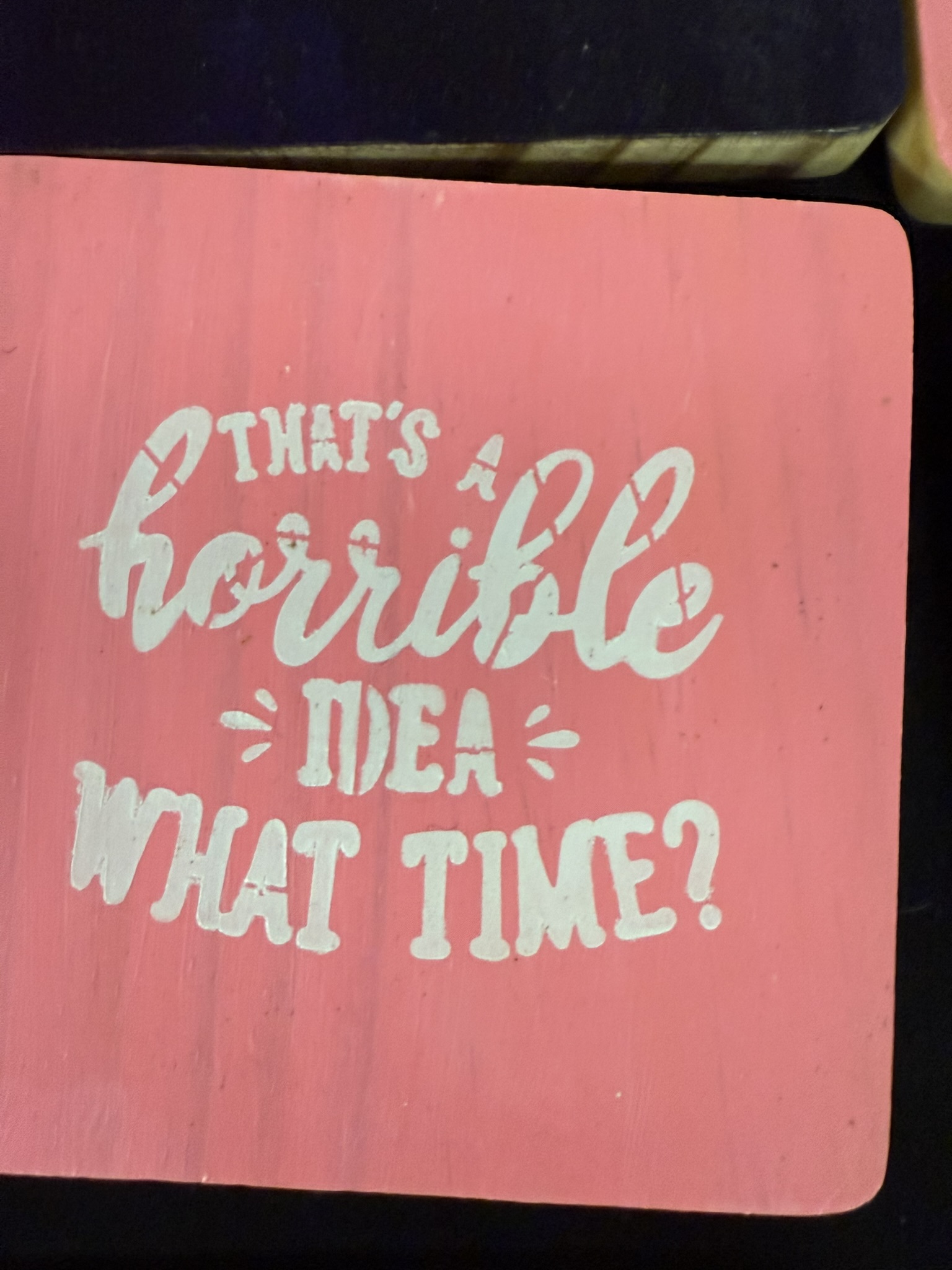 that's a horrible idea coaster pink
