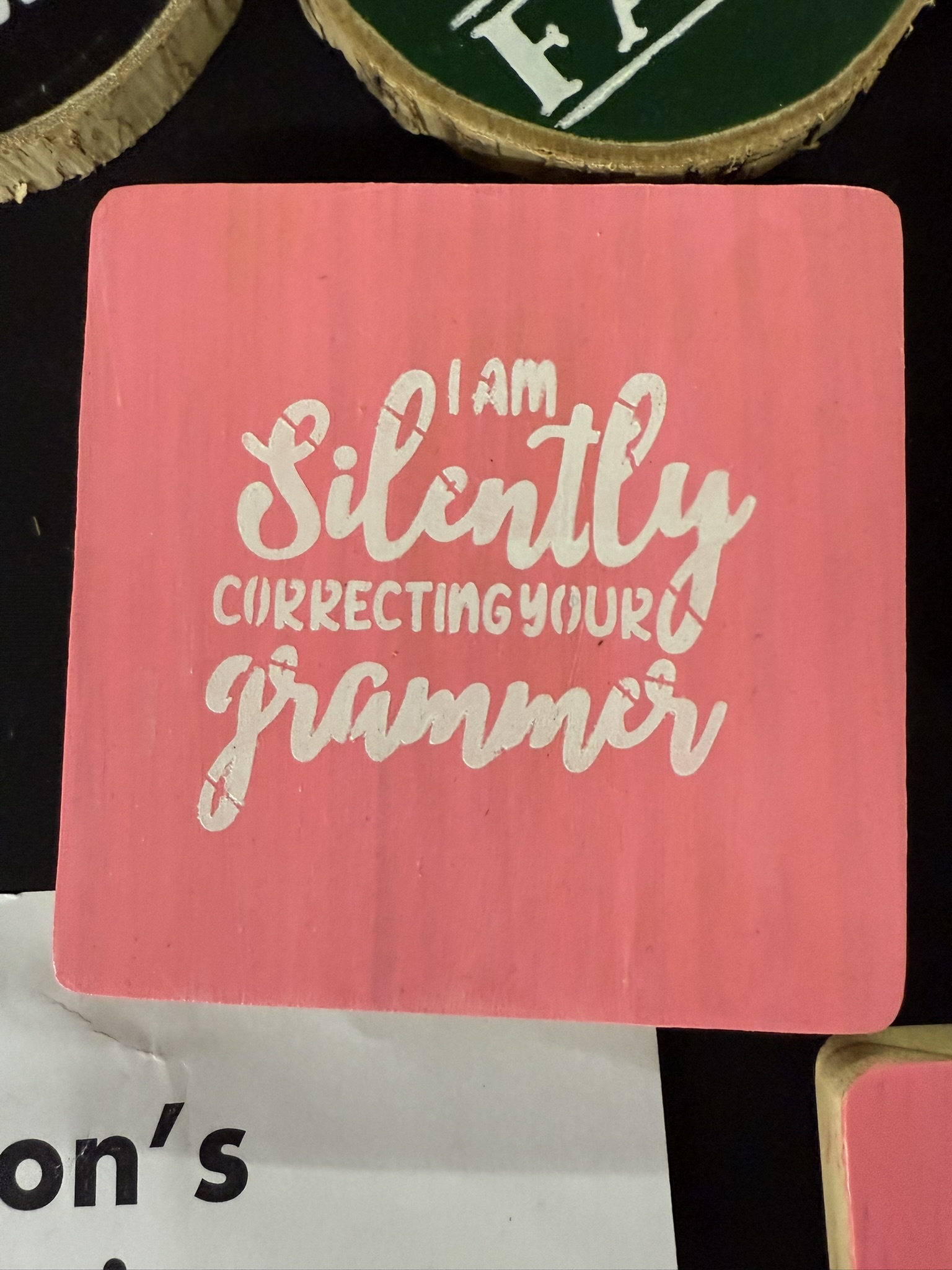 i am silently correcting your grammar coaster pink