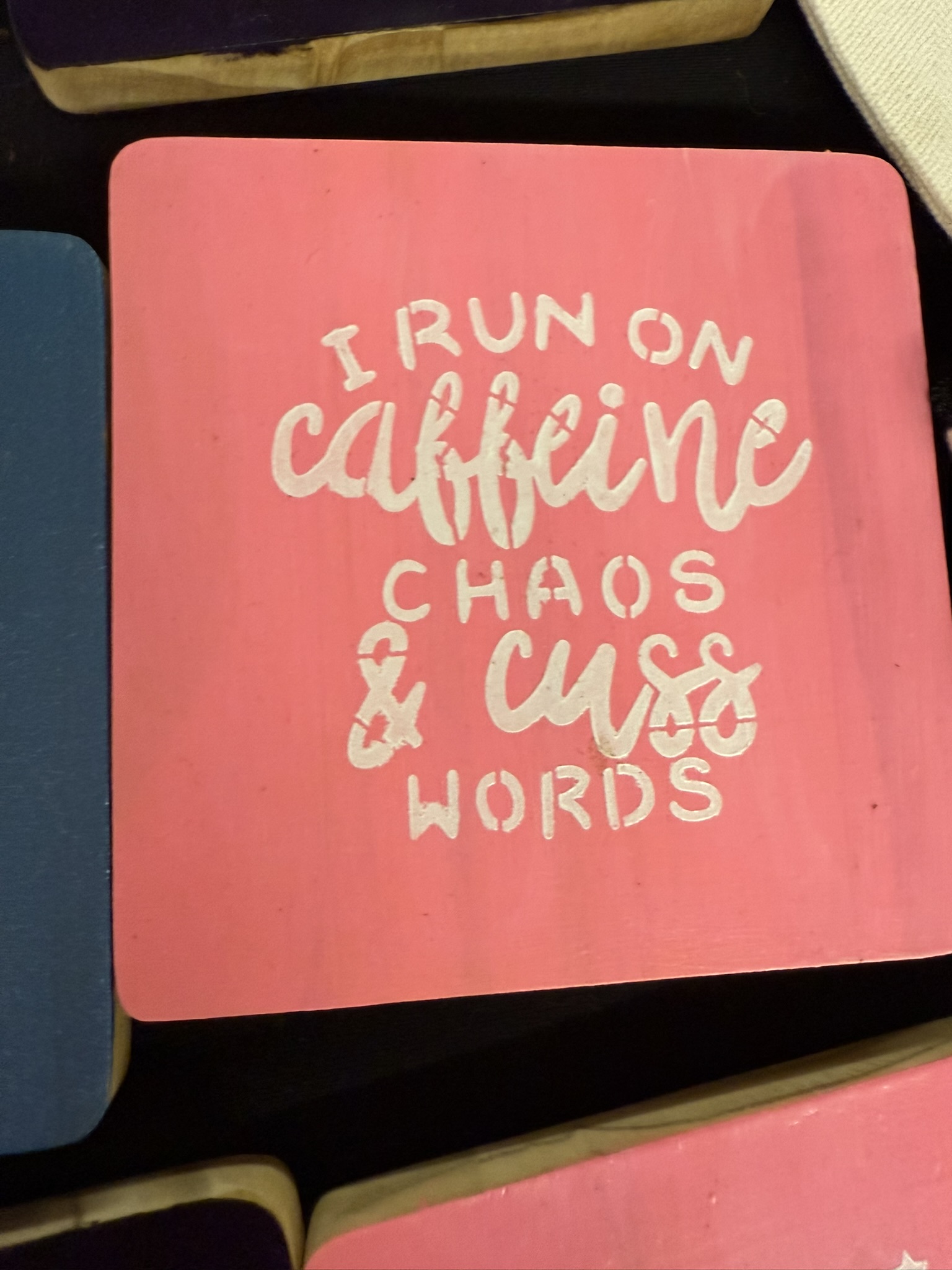 i run on caffeine chaos and cuss words coaster
